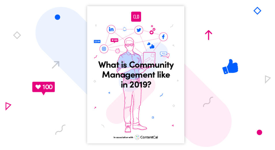 CLD What is Community Management like in 2019
